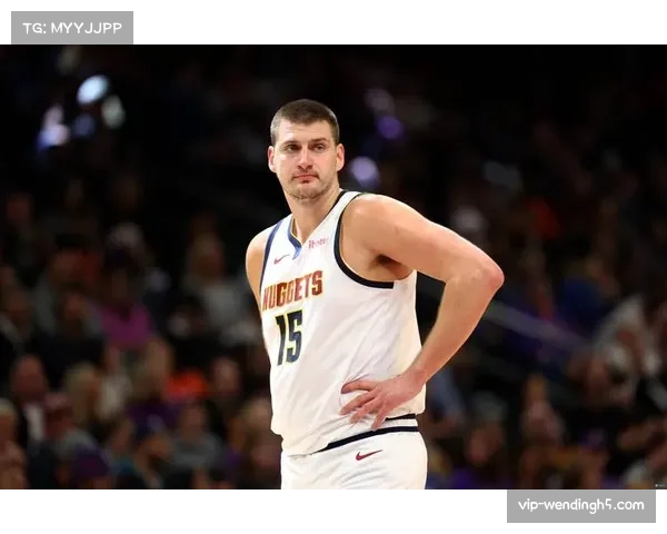 掘金防守漏洞分析：约基奇被针对时球队整体防守协调性不足